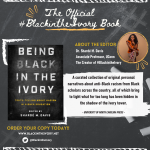 Being #BlackintheIvory Book Flier