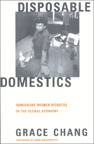 Disposable Domestics: Immigrant Women Workers in the Global Economy